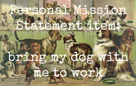 quote. mission statement dog work